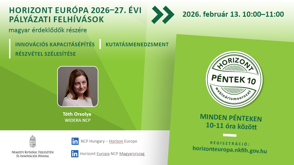 HorizontPéntek10 - 2026-27. évi Widening felhívások a Horizont Európa keretprogramban (2026. február 13.)