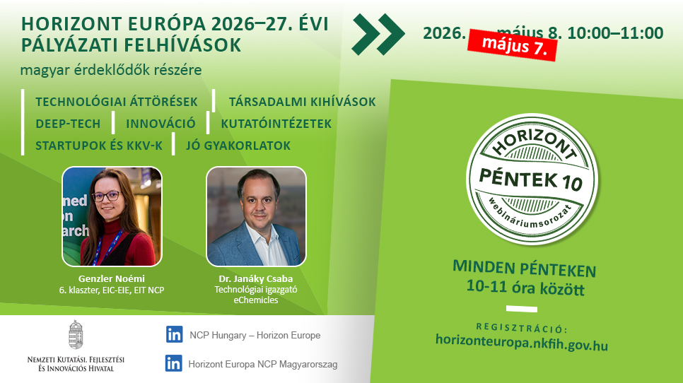 HorizontPéntek10 - Európai Innovációs Tanács (EIC) - Kutatástól a piaci hasznosításig (2026. május 7.)