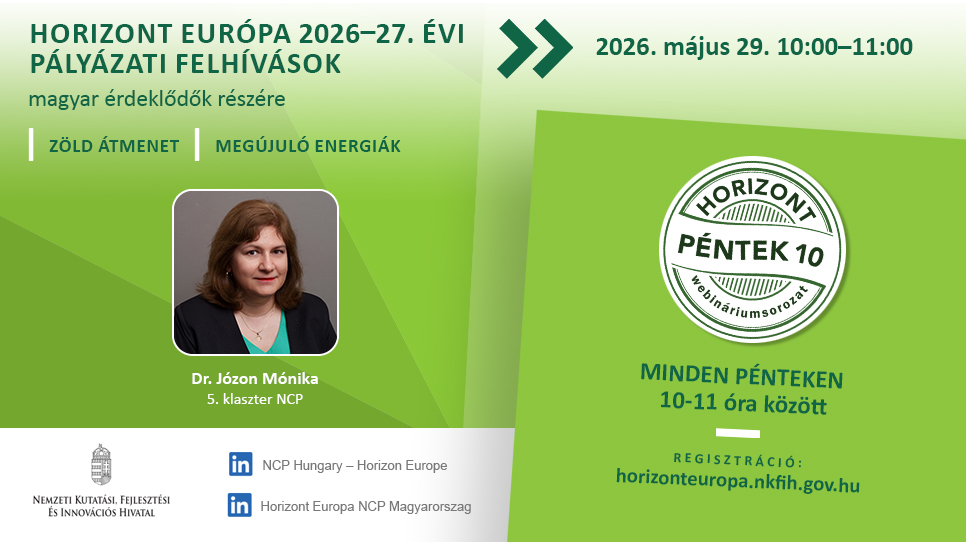 HorizontPéntek10 - A Clean Energy Transition Partnerség (CETP) 2026-os pályázati felhívásai (2026. május 29.) HorizontPéntek10 - A Clean Energy Transition Partnerség (CETP) 2026-os pályázati felhívásai (2026. május 29.)