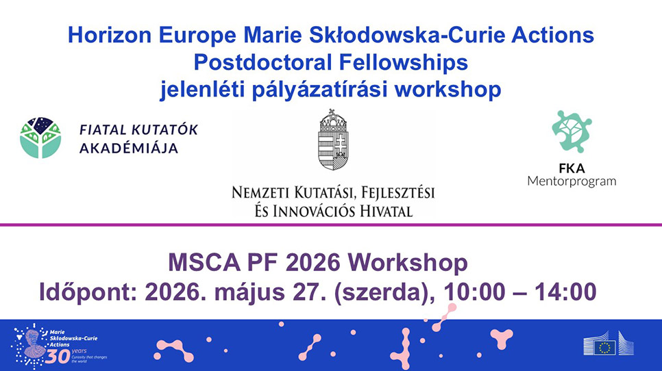 Marie Skłodowska-Curie Actions posztdoktori ösztöndíj – pályázatírási workshop (2026. május 27.)