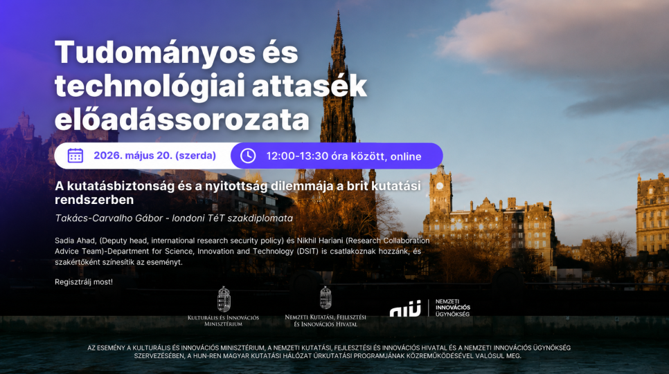 Tudományos és Technológiai Szakdiplomata (TéT) előadássorozat: A kutatásbiztonság és a nyitottság dilemmája a brit kutatási rendszerben