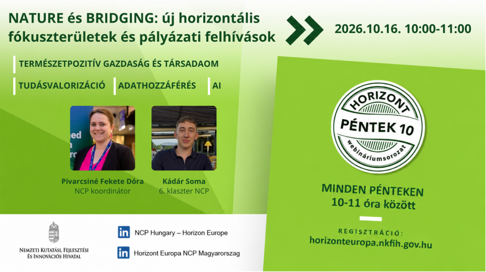 HorizontPéntek10 -NATURE és BRIDGING: új horizontális fókuszterületek és pályázati felhívások (2026. október 16.)